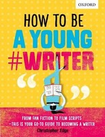 How To Be A Young Writer | Oxford Dictionaries (U. A.) | Englisch | Taschenbuch