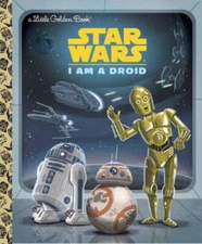 I Am a Droid (Star Wars) (Little Golden Book) - Hardcover - ACCEPTABLE