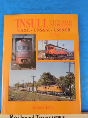 Insull Chicago Interurbans CA&E - CNS&M - CSS&SB in Farbe Lloyd Morgensonne Buch