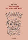 Geschichten aus dem alten Basel von Kurt Gerber (2010, Gebundene Ausgabe)