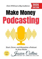 Jessica Collins | Make Money Podcasting: | Taschenbuch | Englisch | epubli