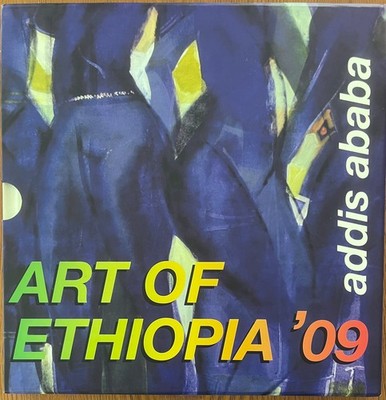 Ethiopia Art and Artists - 2009 Exhibition Catalogue Addis Ababa Paintings