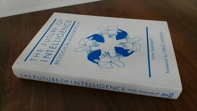			Future of Intelligence: Biological and Artificial, Serebriakoff, 		