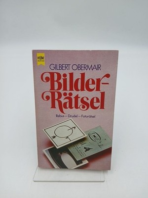 Bilderrätsel. Rebus - Drudel - Fotorätsel. Obermair, Gilbert: