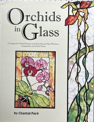 Orchids In Glass 17 Designs Stained Glass Patterns Stained Glass Supplies