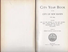 1893 CITY YEARBOOK FOR THE CITY OF NEW HAVEN (CONNECTICUT) FORMER LIBRARY COPY