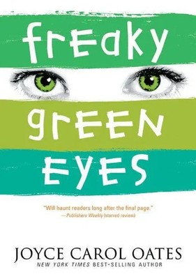 Freaky Green Eyes | Joyce Carol Oates | Taschenbuch | 341 S. | Englisch | 2005