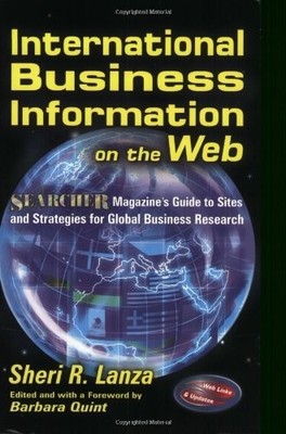 International Business Information on the Web: Searcher Magazine's Guide to ...