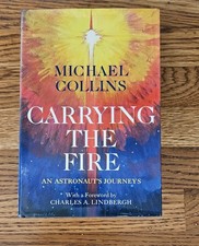 Carrying The Fire: An Astronaut's Journeys Signed by Michael Collins 1st Ed