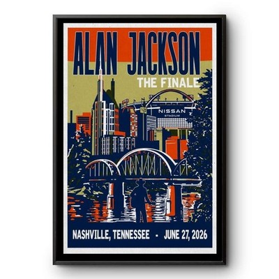 Alan Jackson June 27 2026 Nissan Stadium in Nashville, Tennessee Poster