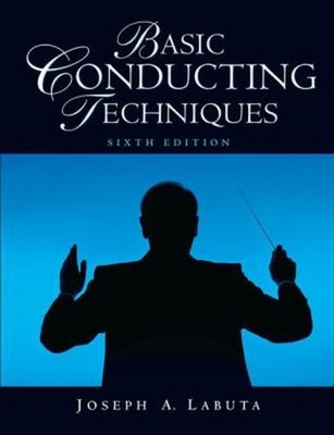 Basic Conducting Techniques Paperback Joseph A. Labuta