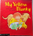 My Yellow Blanky, By Sofie Laguna & Tom Jellett, VERY GOOD~PAPERBACK SAVE...