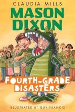 Mason Dixon: Fourth-Grade Disasters - Paperback By Mills, Claudia - VERY GOOD