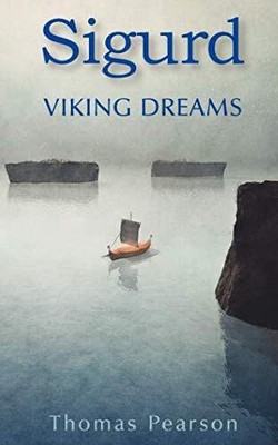 SIGURD: VIKING DREAMS By Thomas Pearson **BRAND NEW**