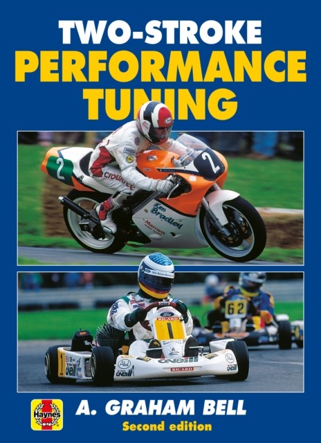 Two-Stroke Performance Tuning Second edition by A. Graham Bell (Paperback Book)
