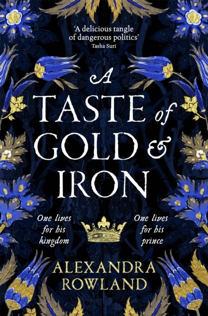 A Taste of Gold and Iron by Alexandra Rowland (Paperback Book)