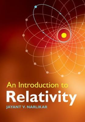 An Introduction to Relativity Jayant V. Narlikar Hardcover 9780521514972 LN
