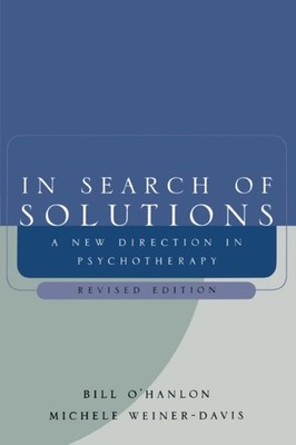 O'Hanlon - In Search of Solutions  A New Direction in Psychotherapy R - X555z
