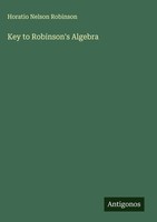 Horatio Nelson Robinson | Key To Robinson's Algebra | Buch | Englisch (2025)