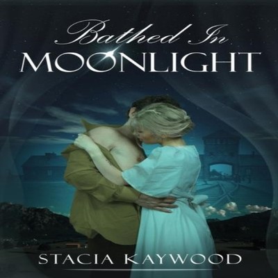 Bathed In Moonlight Stacia Kaywood Hardcover Next Chapter