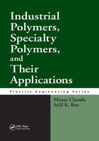 Industrial Polymers, Specialty Polymers, And Their Applications Chanda (U. A.)