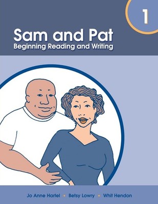 Sam and Pat Book 1: Beginning Reading and Writing by Hartel