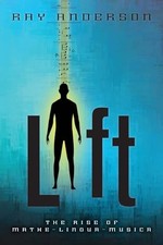 Lift: The Rise of Mathe-Lingua-Musica (Lift, 1) by Anderson, Ray