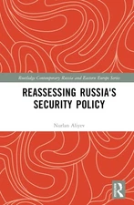 Reassessing Russia's Security Policy by Nurlan Aliyev Hardcover Book