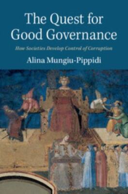 The Quest for Good Governance Alina Mungiu-Pippidi Hardcover 9781107113923