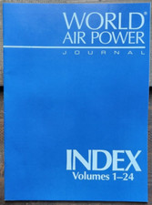 World Air Power Journal Index to Volumes 1-24