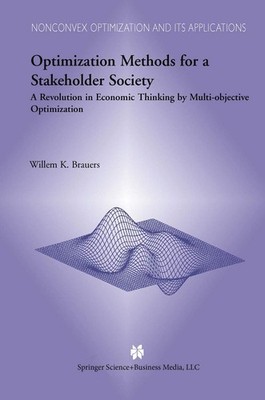 Optimization Methods for a Stakeholder Society: A Revolution in Economic Thinkin