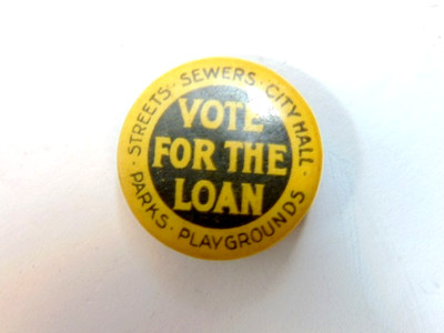old local government ''Vote for the Loan'' campaign pin for public improvements