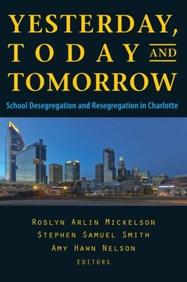 Yesterday, Today, and Tomorrow : School Desegregation and Resegregation in Ch...