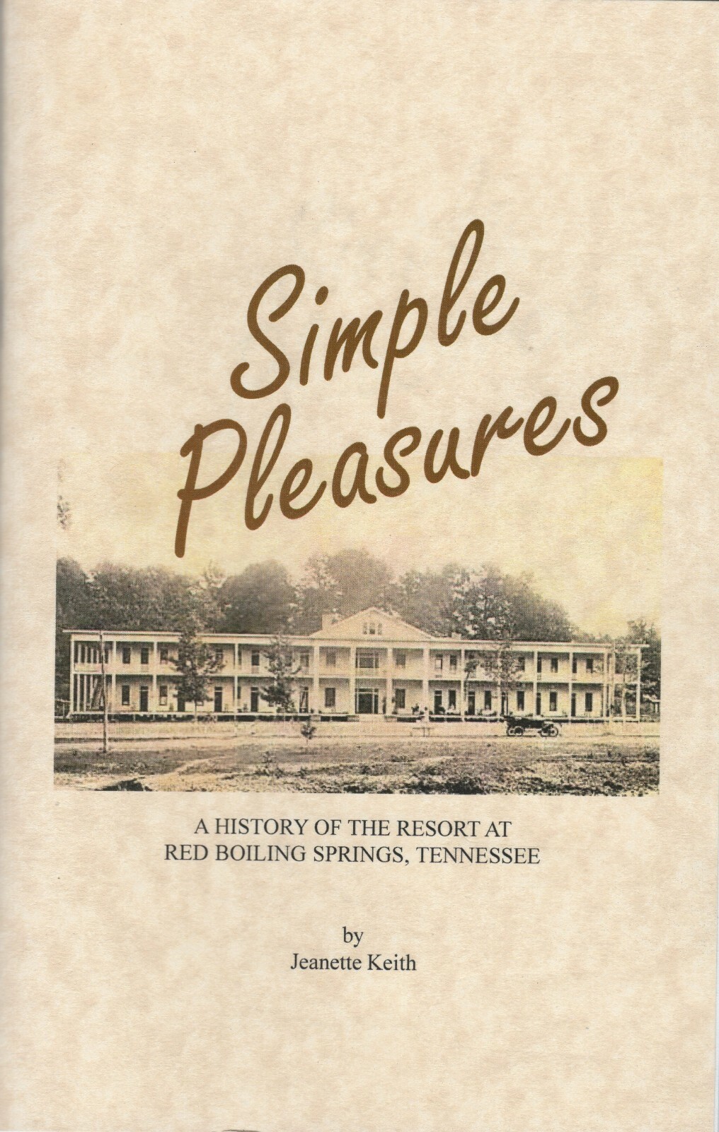 Simple Pleasures, A History of the Resort at Red Boiling Springs, TN | eBay