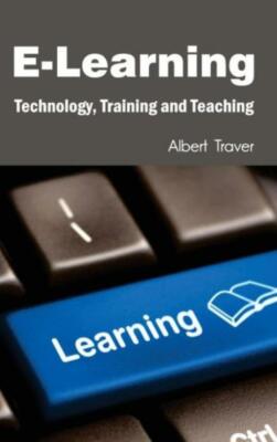 E-Learning: Technology, Training And Teaching