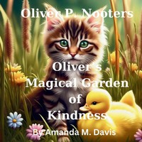 Amanda Davis | Oliver P. Nooters Oliver's Magical Garden Of Kindness | Buch