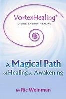 Vortexhealing® Divine Energy Healing A Magical Path Of Healing And Awakening