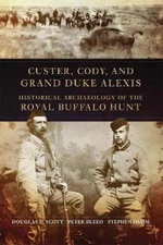 Douglas D. Scott Peter Bleed S Custer, Cody, and Grand  (Paperback) (UK IMPORT)