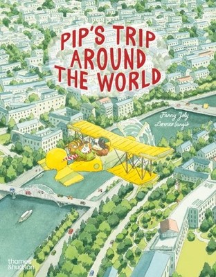 Pip's Trip Around the World by Fanny Joly Paperback