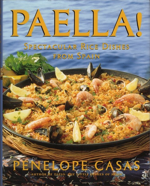 Paella!  Spectacular Rice Dishes From Spain by Casas, Penelope