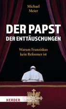 Michael Meier Der Papst der Enttäuschungen: Warum Franzis (Hardback) (UK IMPORT)