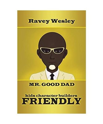 Friendly, Ravey Wesley
