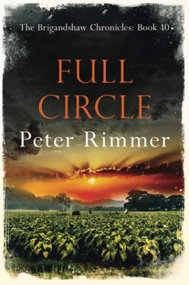 Full Circle: A captivating historical come to life series (The Brigandshaw C...