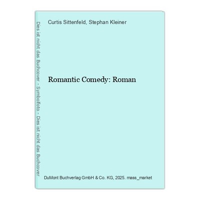 Romantic Comedy: Roman Sittenfeld, Curtis und Stephan Kleiner: