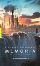 Multiversum (Tome 2-Memoria), Leonardo Patrignani et Diane Ménard