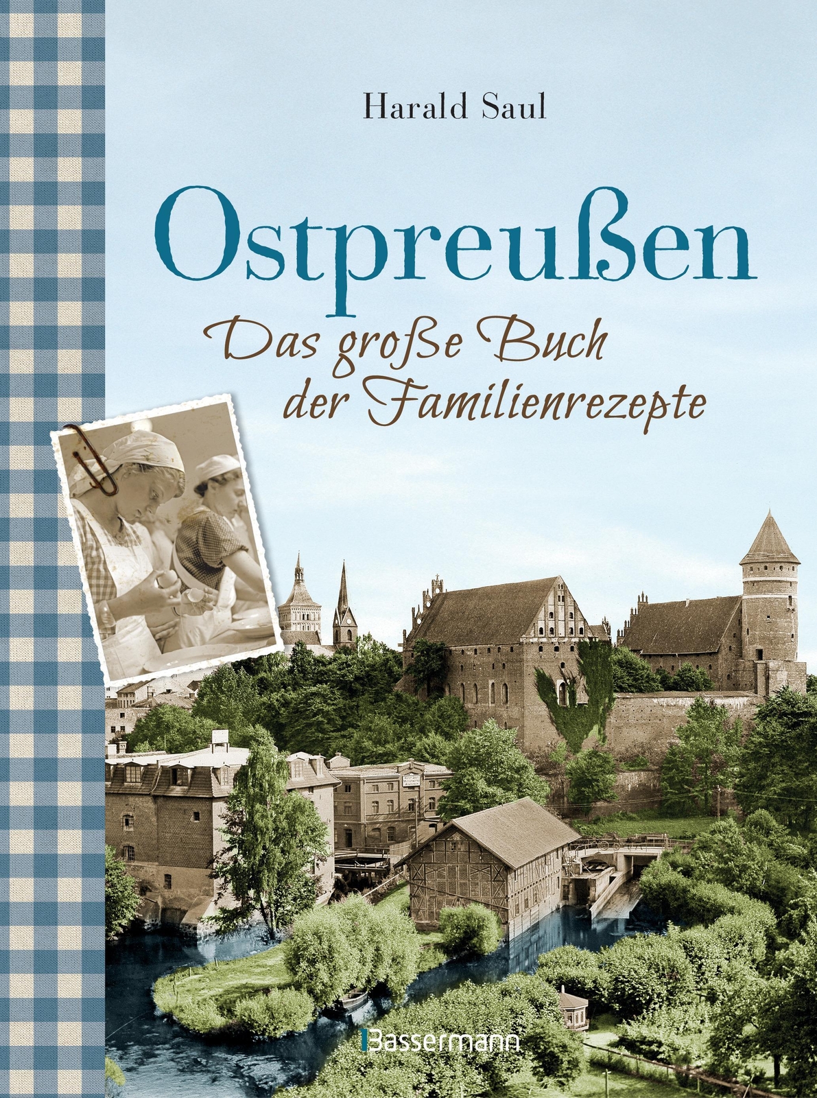 Thumbnail - Ostpreußen - Das Große Buch Der Familienrezepte Harald Saul