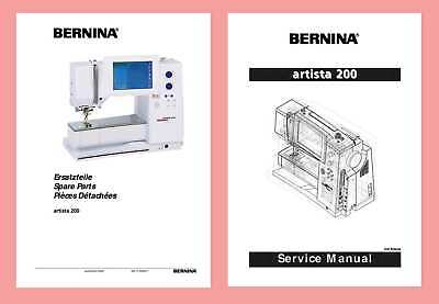 BERNINA ARTISTA 200 * Choice of Instructions or Service manuals & Parts