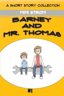 Mimi Strom Barney and Mr. Thomas (Taschenbuch) Barney and Mr. Thomas