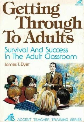 Getting Through to Adults (Accent - Paperback, by Dyet James T. - Acceptable