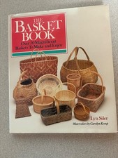 The Basket Book: Over 30 Magnificent Baskets To Make and Enjoy - VERY GOOD